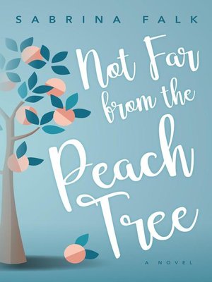 cover image of Not Far from the Peach Tree